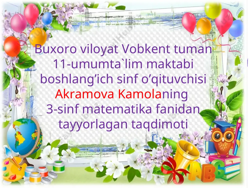akramova kamola 3-sinf matematika — PPT