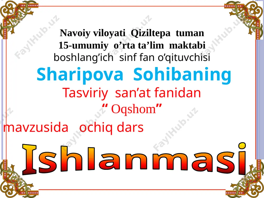 sohiba safarovna 3-sinf oqshom mavzisida rasm ishlash — PPTX