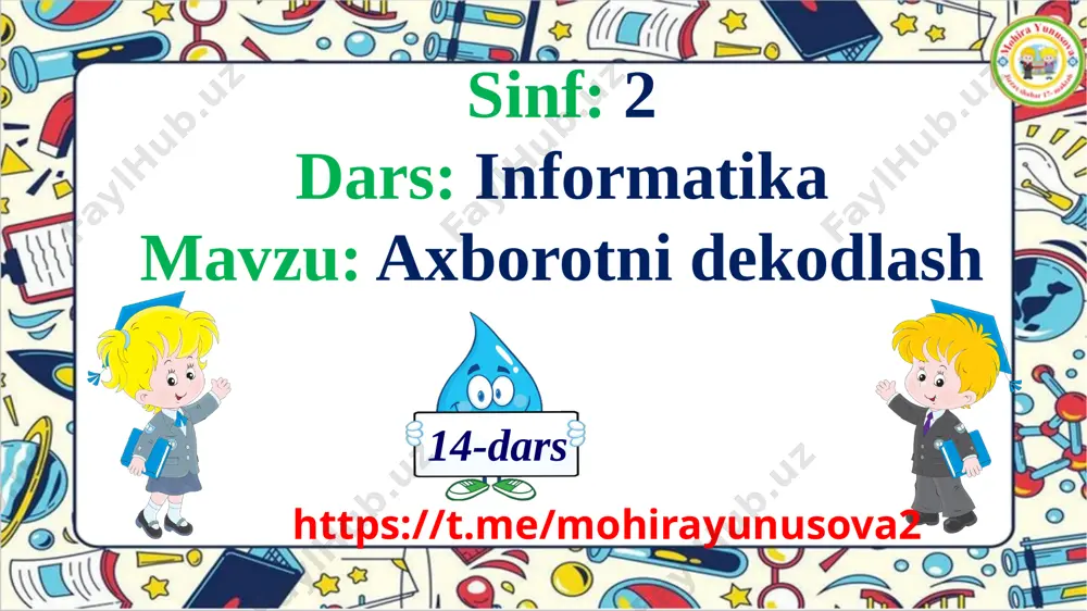 2- sinf informatika 14- dars axborotni dekodlash — PPTX