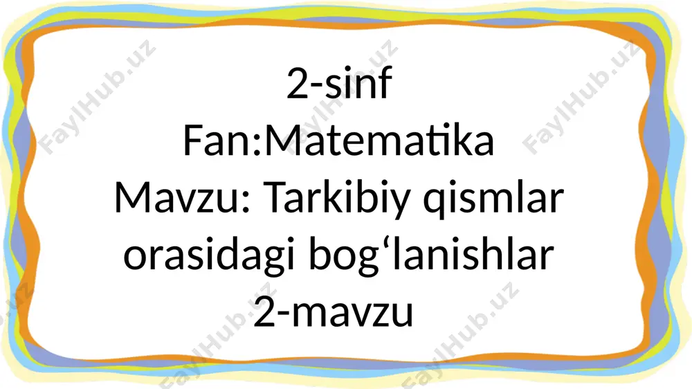 2-sinf.tarkibiy qismlar orasidagi bog`lanishlar — PPTX