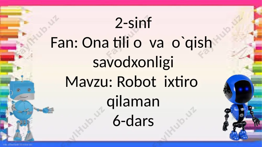 2-sinf.robot ixtiro qilqmqn.6-dars. — PPTX
