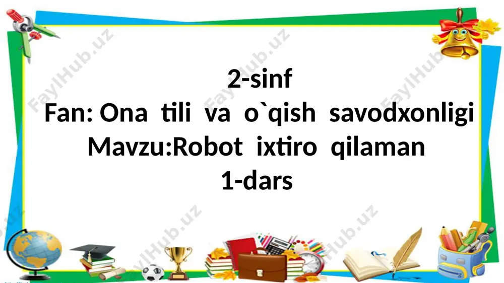 2-sinf.robot ixtiro qilaman 1-dars. — PPTX