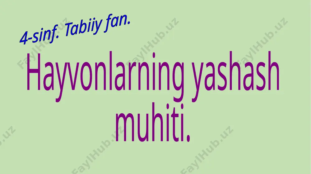 11-dars. hayvonlar yashaydigan muhit. absatova guzal — PPTX