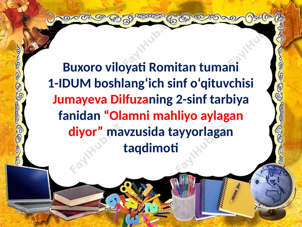 tarbiya 2-sinf olamni mahliyo aylagan diyor — PPTX