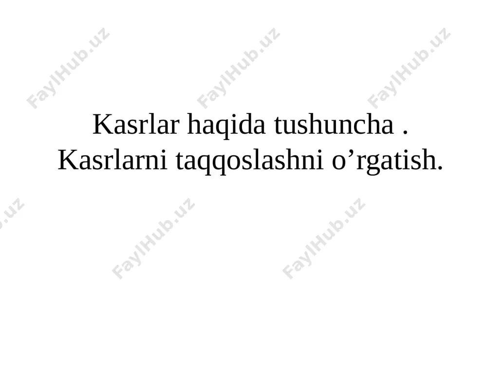 4 - sinf ulush va kasr slaydi — PPTX