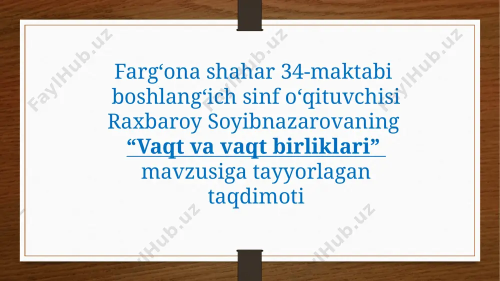 vaqt va vaqt birliklari. 5-soat. pptx — PPTX
