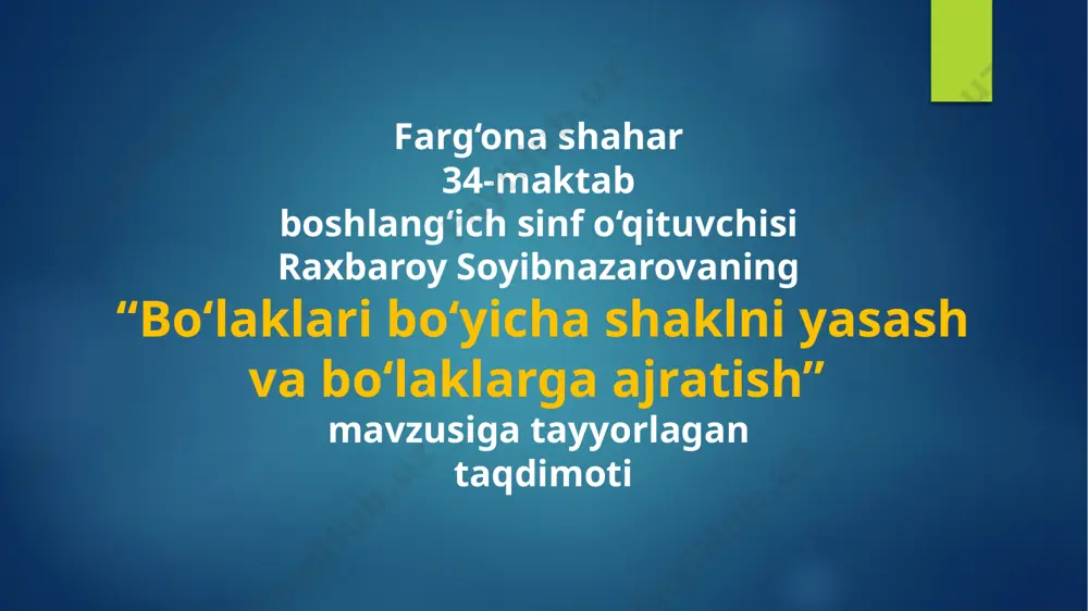 bo`laklar_bo`yicha_shaklni_yasash_va_bo`laklarga_ajratish_2_soat — PPTX