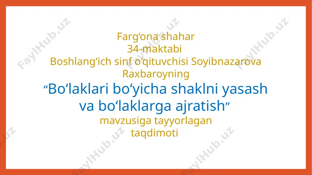 bo`laklari_bo`yicha_shaklni_yasash_va_bo`laklarini_topish1_dars — PPTX