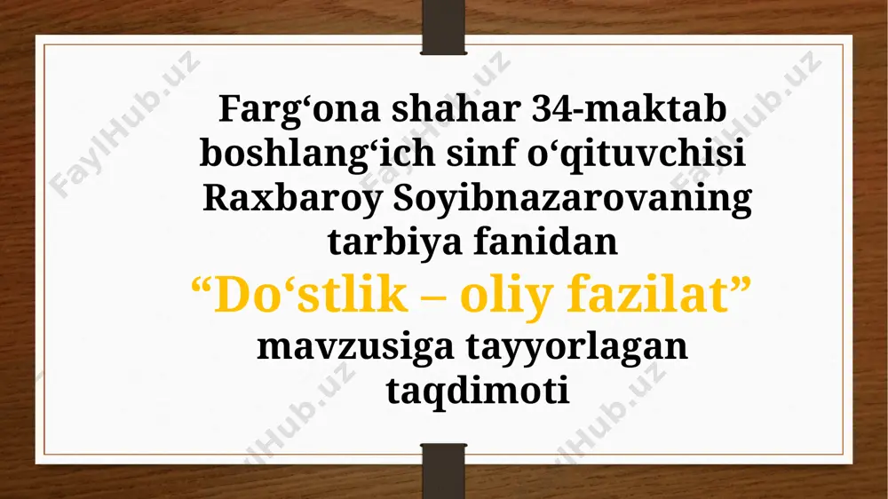 do`stlik -oliy fazilat — PPTX