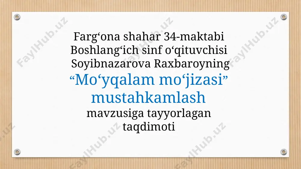 mo`yqalam mo`jizasi mustahkamlash — PPTX