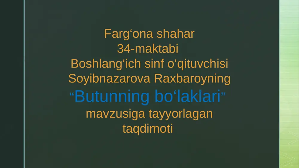 butunning bo`laklari 10-dars. — PPTX