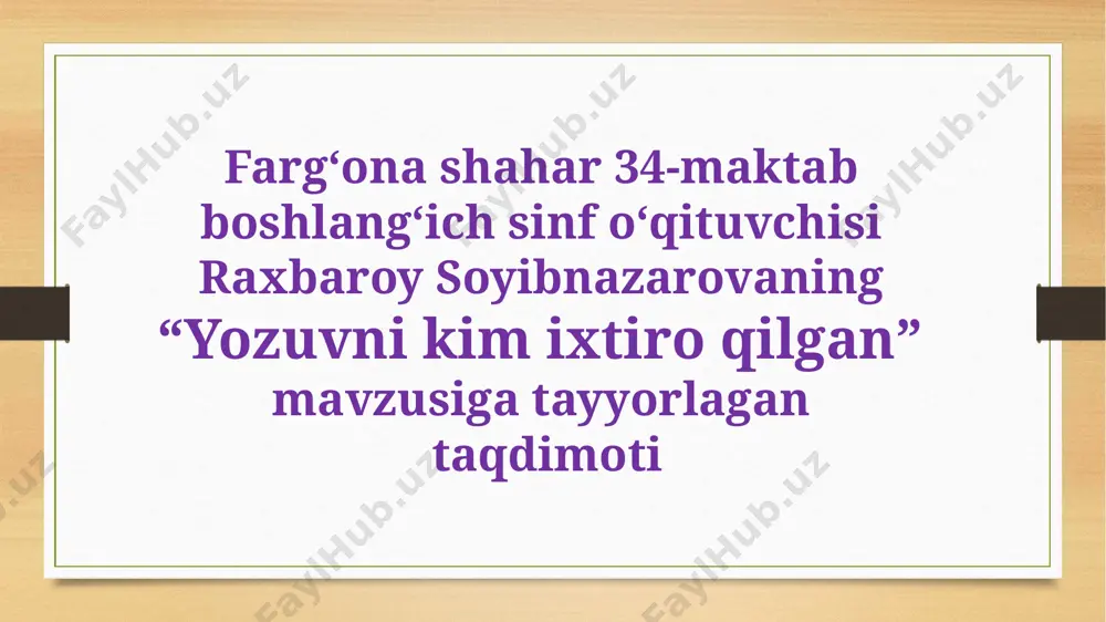 yozuvni kim ixtiro qilgan 1-soat — PPTX