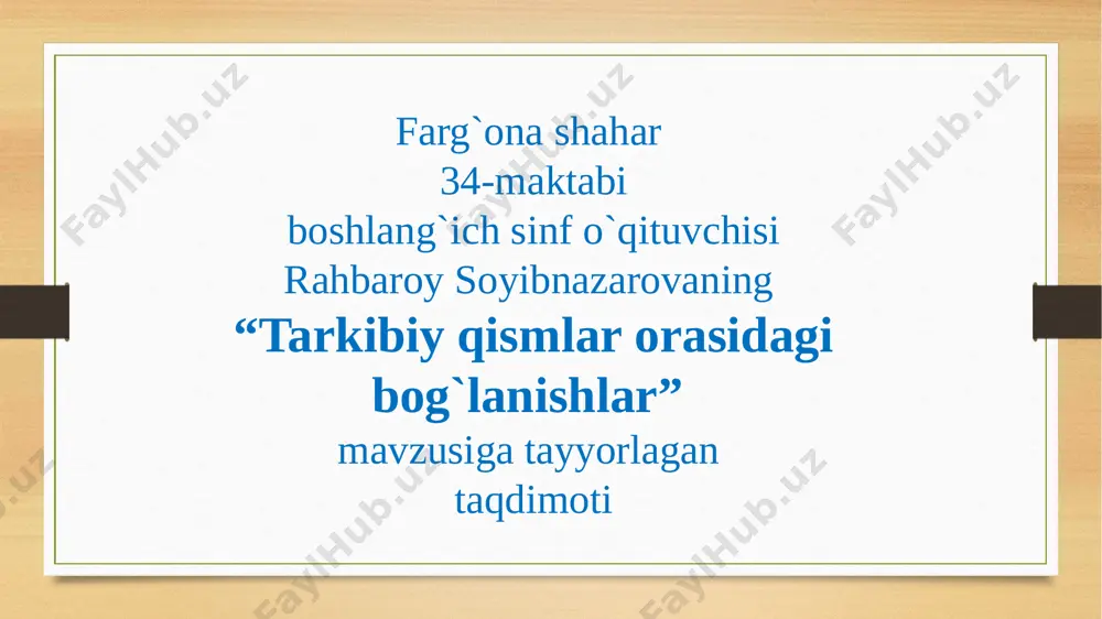 tarkibiy qismlar orasidagi bog`lanishlar 4-soat — PPTX