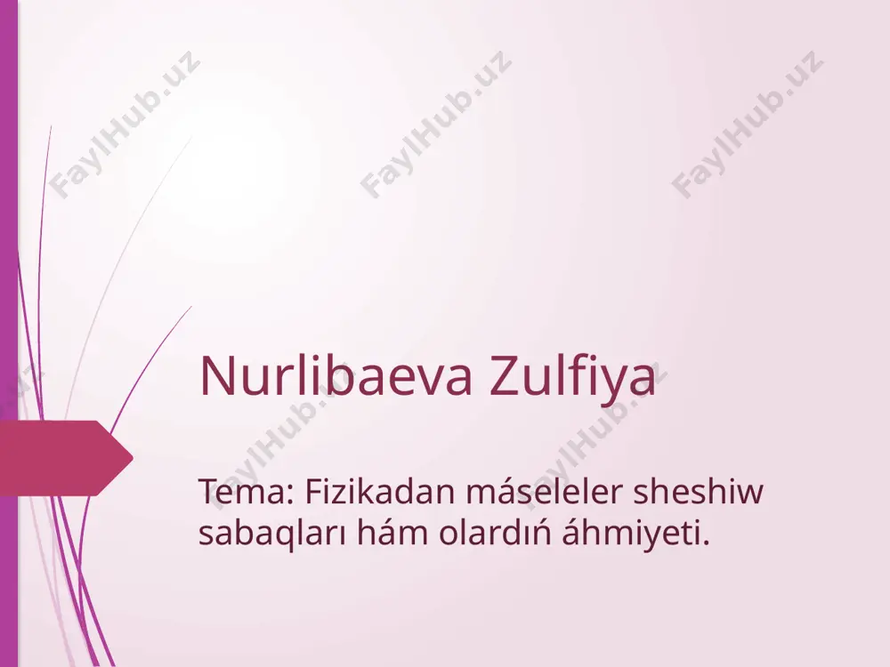 nurlibaeva zulfiya fizikada maseleler sheshiw — PPTX