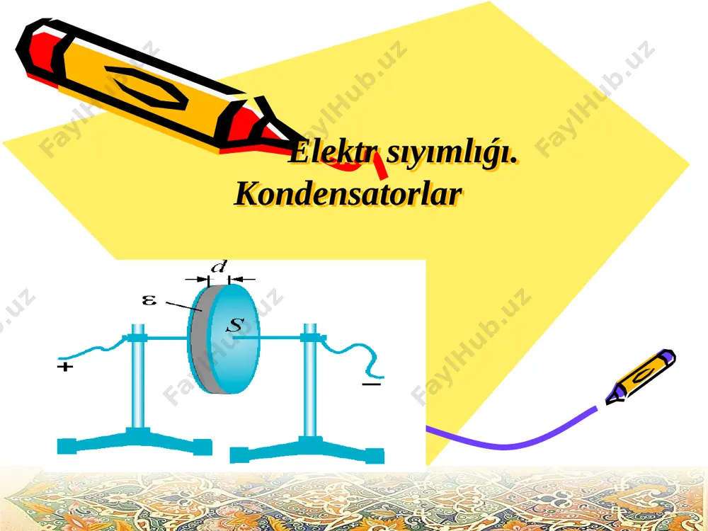 29-sabaq. elektr sıyımlıǵı. kondensatorlar — PPTX