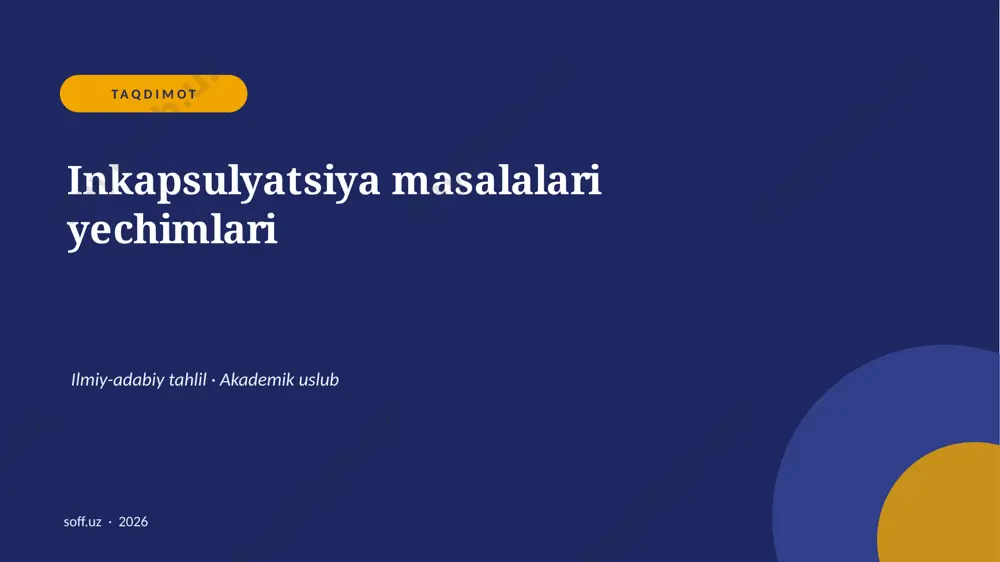 174_v1_inkapsulyatsiya_masalalari_yechimlari — PPTX