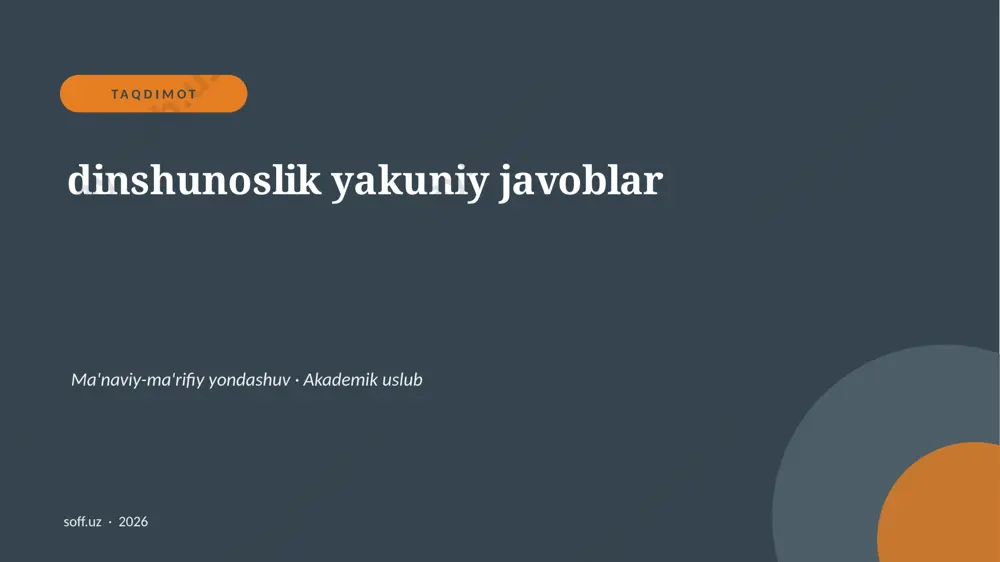 119_v1_dinshunoslik_yakuniy_javoblar — PPTX