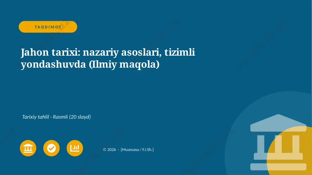 05460_jahon_tarixi_nazariy_asoslari_tizimli_yo — PPTX