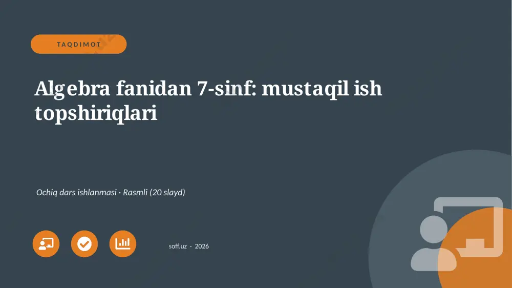 02319_algebra_fanidan_7_sinf_mustaqil_ish_tops — PPTX