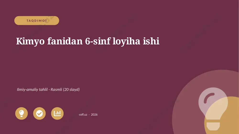 00332_kimyo_fanidan_6_sinf_loyiha_ishi — PPTX