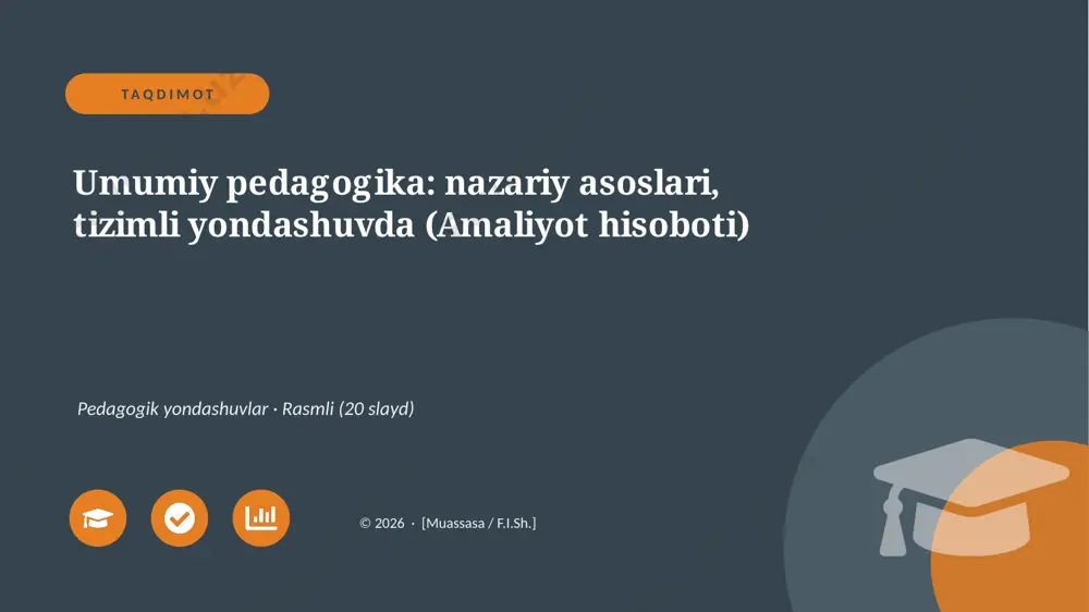 04699_umumiy_pedagogika_nazariy_asoslari_tizim — PPTX