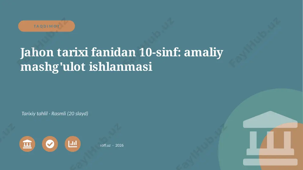 03228_jahon_tarixi_fanidan_10_sinf_amaliy_mash — PPTX