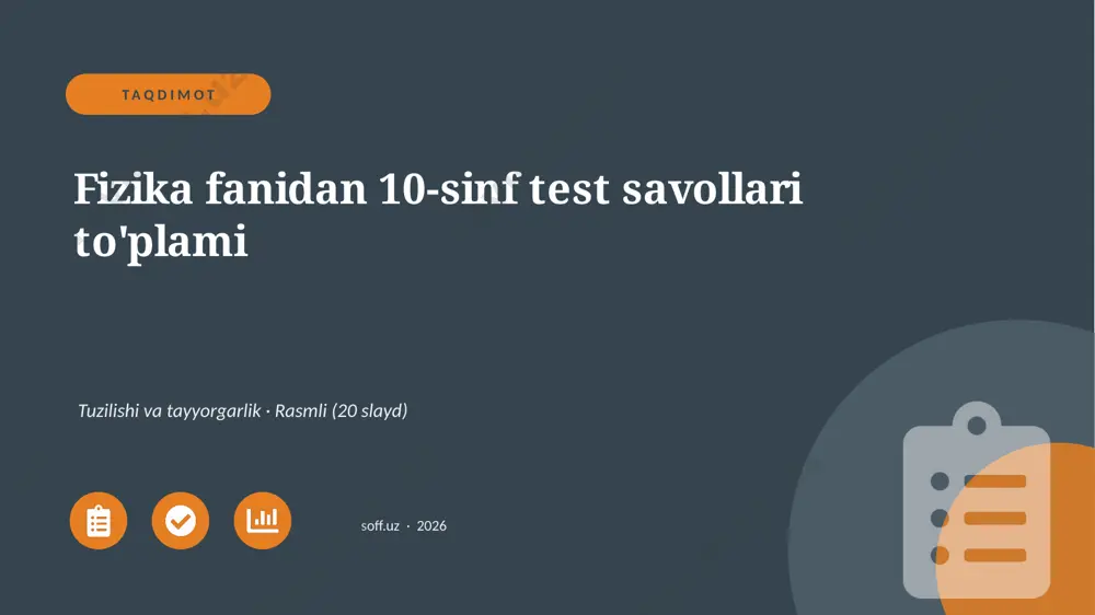 0269_v1_fizika_fanidan_10_sinf_test_savoll — PPTX