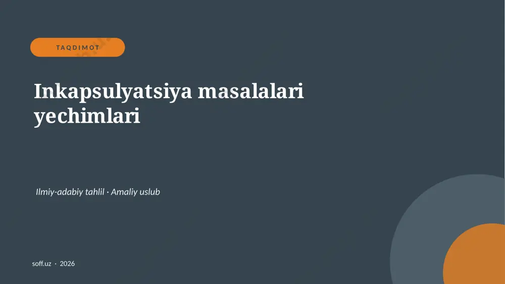 174_v2_inkapsulyatsiya_masalalari_yechimlari — PPTX