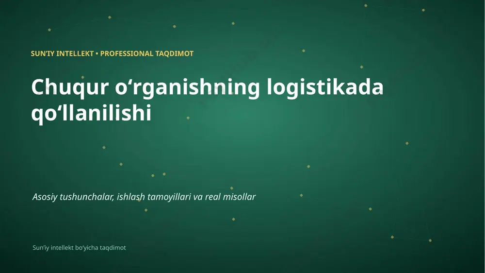 0944_chuqur_organishning_logistikada_qollanilishi — PPTX