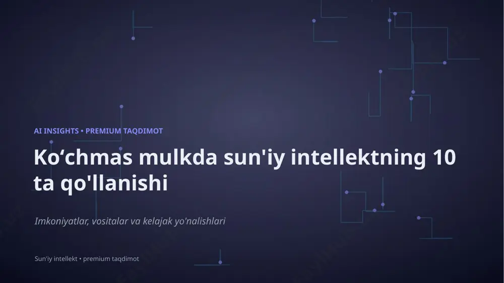 1367_kochmas_mulkda_suniy_intellektning_10_ta_qolla — PPTX