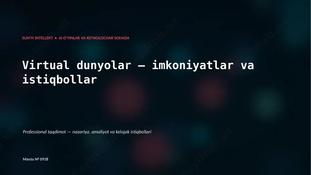 0917_virtual_dunyolar_imkoniyatlar_va_istiqbollar — PPTX