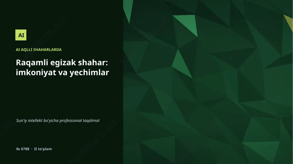 0787_raqamli_egizak_shahar_imkoniyat_va_yechimlar — PPTX