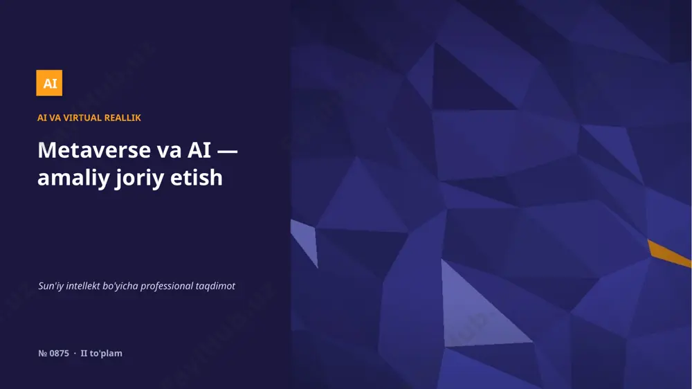 0874_metaverse_va_ai_amaliy_joriy_etish — PPTX