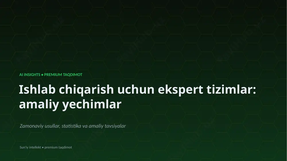 1102_ishlab_chiqarish_uchun_ekspert_tizimlar_amaliy — PPTX