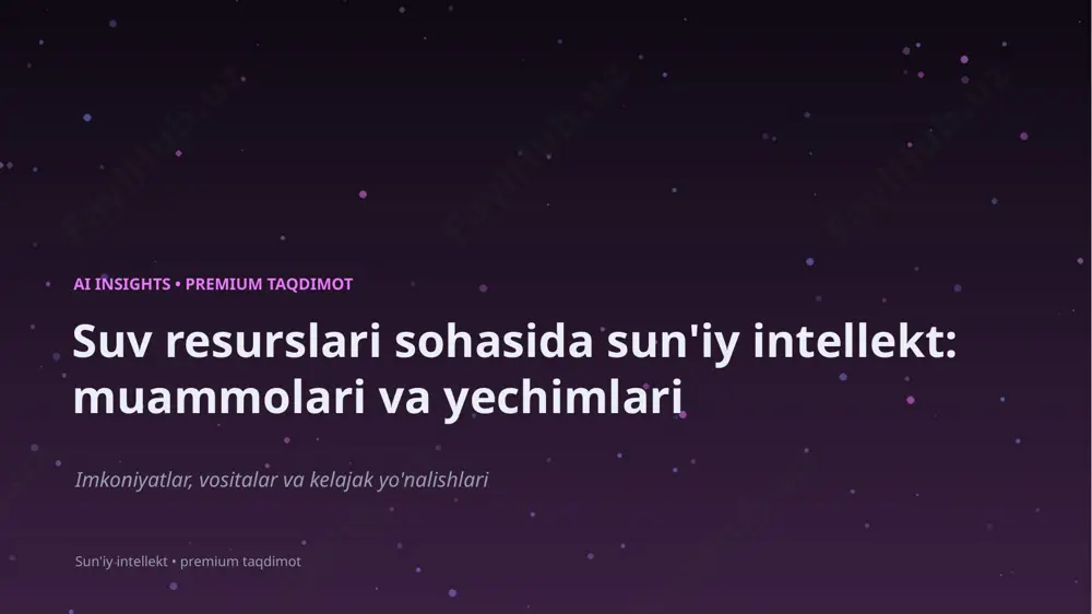 1321_suv_resurslari_sohasida_suniy_intellekt_muammo — PPTX