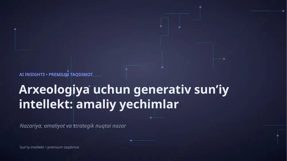 1775_arxeologiya_uchun_generativ_suniy_intellekt_am — PPTX