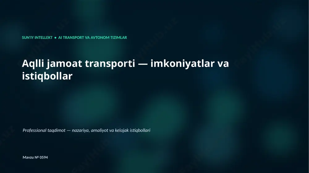 0593_aqlli_jamoat_transporti_imkoniyatlar_va_istiqb — PPTX