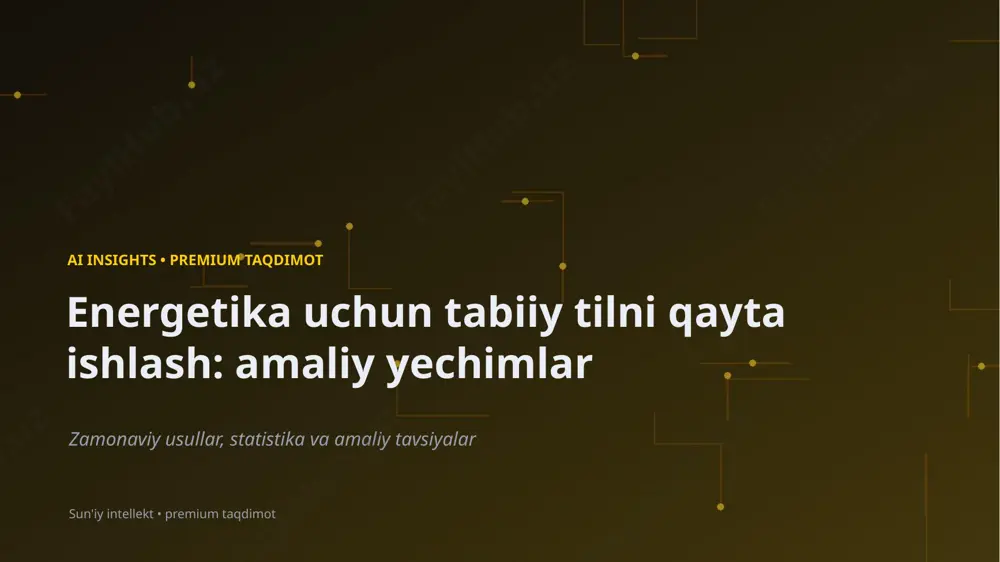 1071_energetika_uchun_tabiiy_tilni_qayta_ishlash_am — PPTX