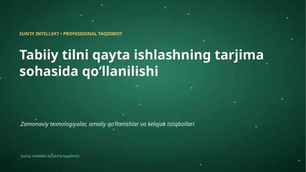 0680_tabiiy_tilni_qayta_ishlashning_tarjima_sohasid — PPTX