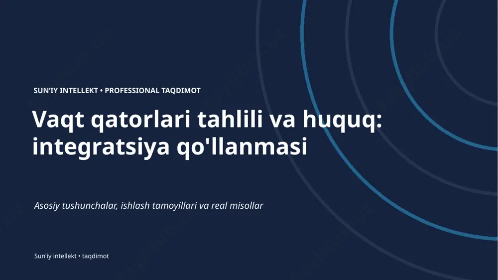 0006_vaqt_qatorlari_tahlili_va_huquq_integratsiya_q — PPTX