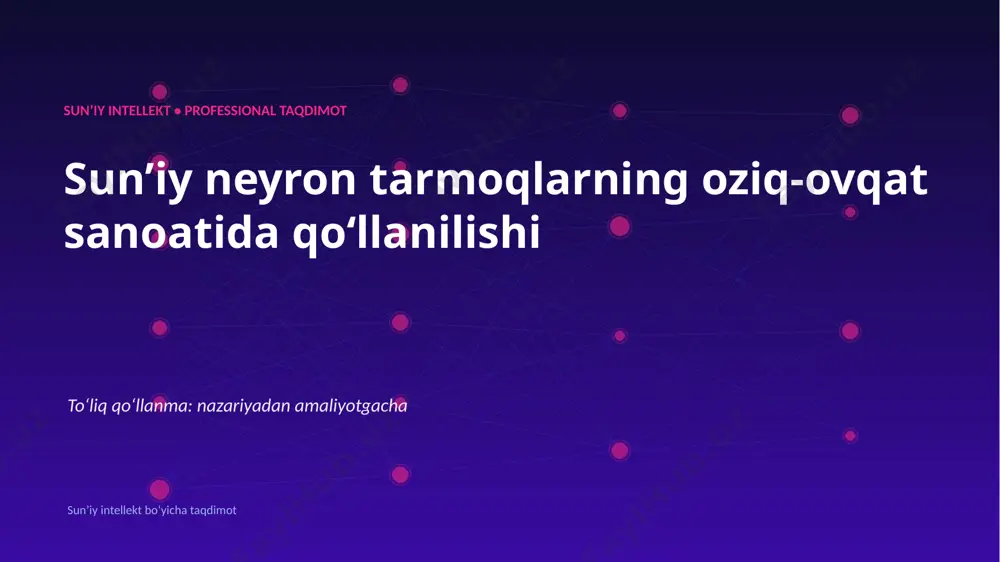 0595_suniy_neyron_tarmoqlarning_oziq_ovqat_sanoatid — PPTX
