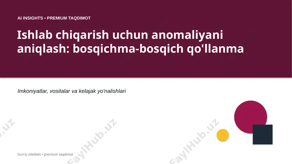 0397_ishlab_chiqarish_uchun_anomaliyani_aniqlash_bo — PPTX