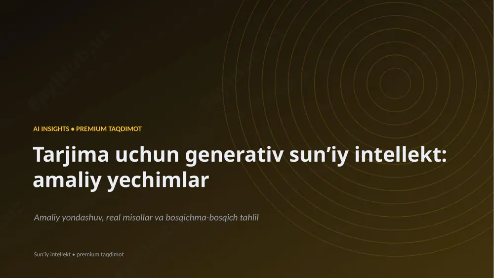 1179_tarjima_uchun_generativ_suniy_intellekt_amaliy — PPTX
