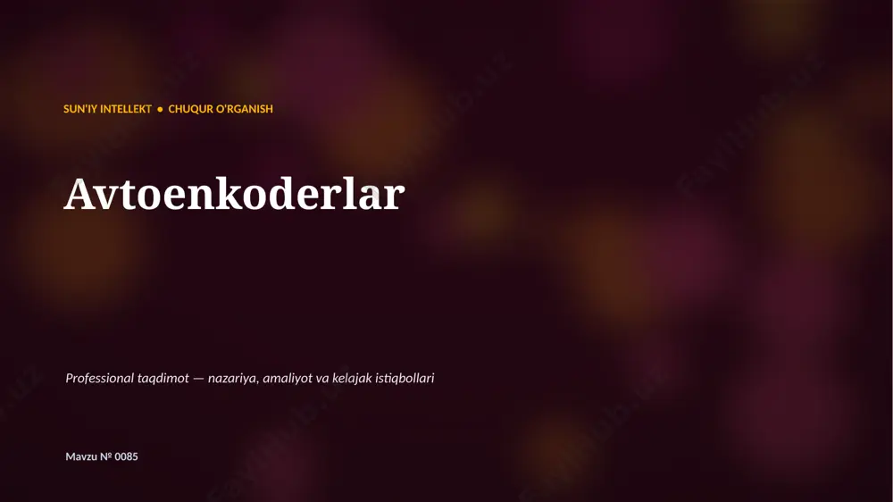 0084_avtoenkoderlar — PPTX