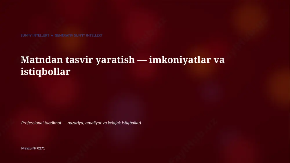 0270_matndan_tasvir_yaratish_imkoniyatlar_va_istiqb — PPTX