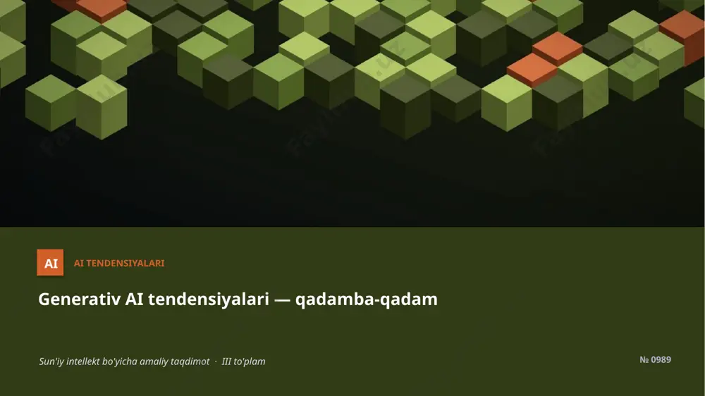 0988_generativ_ai_tendensiyalari_qadamba_qadam — PPTX