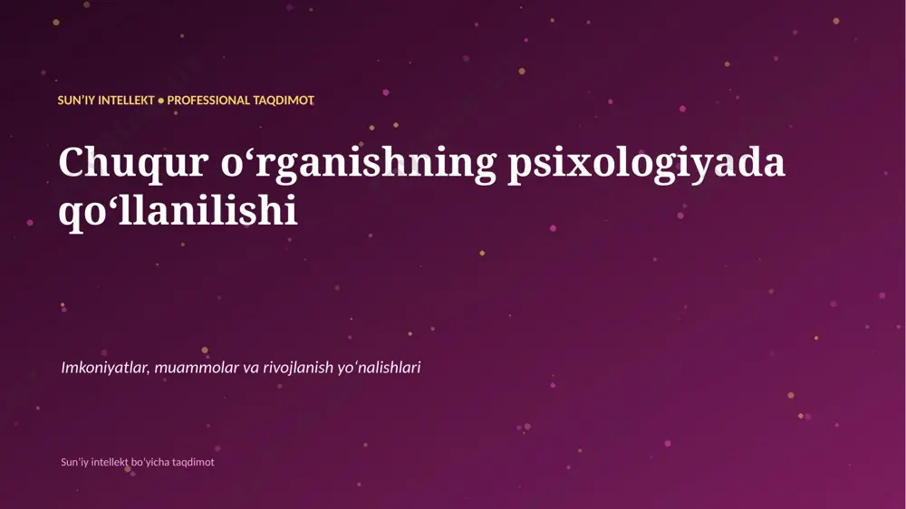 0756_chuqur_organishning_psixologiyada_qollanilishi — PPTX