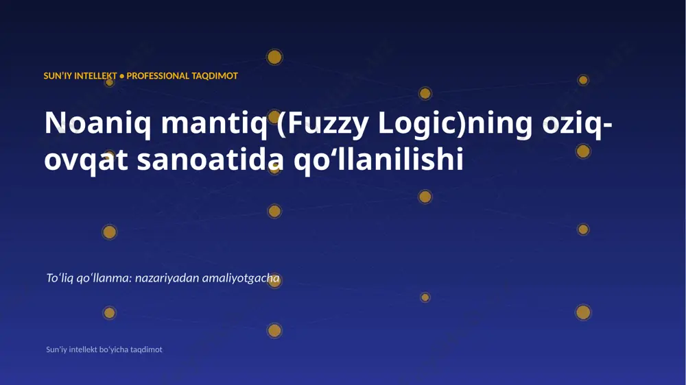 0970_noaniq_mantiq_fuzzy_logic_ning_oziq_ovqat_sano — PPTX