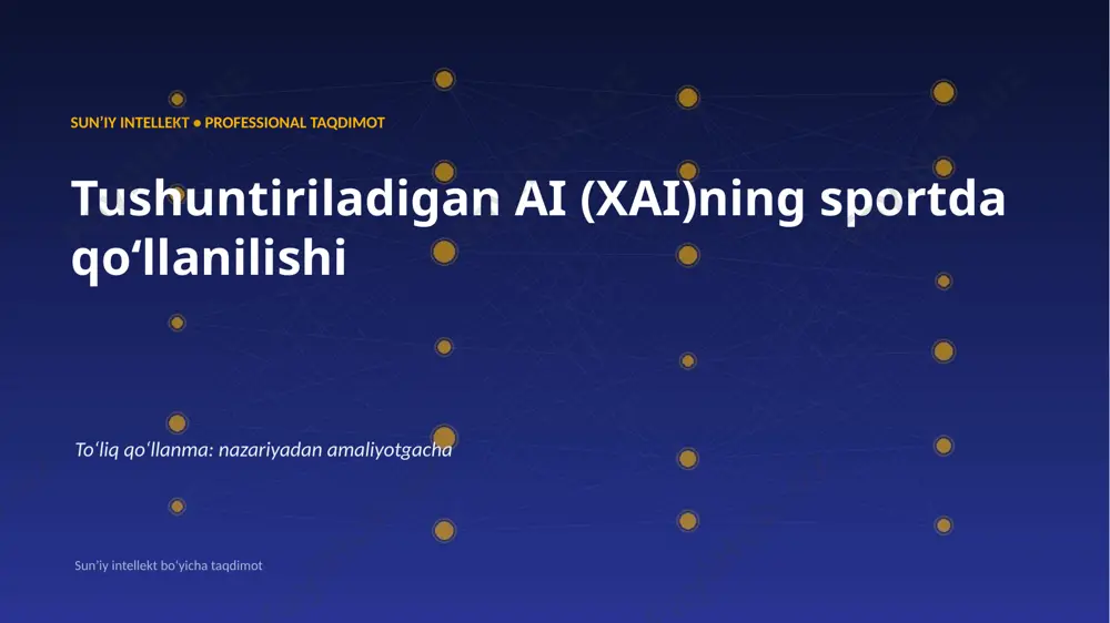 0178_tushuntiriladigan_ai_xai_ning_sportda_qollanil — PPTX