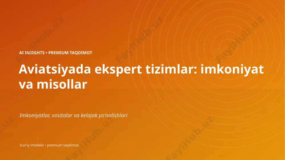 0947_aviatsiyada_ekspert_tizimlar_imkoniyat_va_miso — PPTX